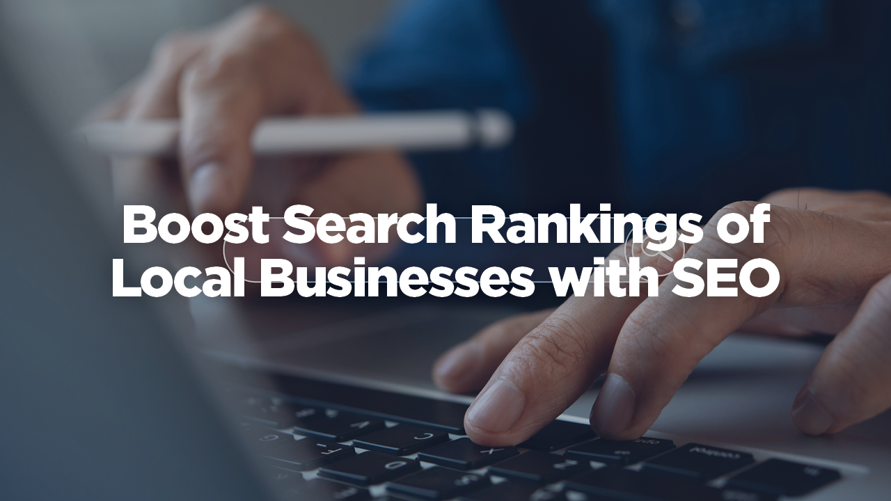 Boost search rankings of local businesses with SEO